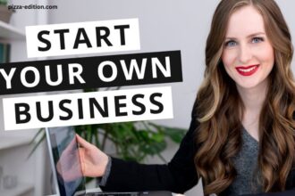 How to Start Your Own Business